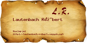 Lautenbach Róbert névjegykártya